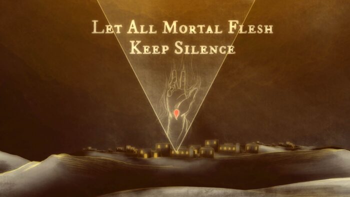 Let All Mortal Flesh Keep Silence - An Animation